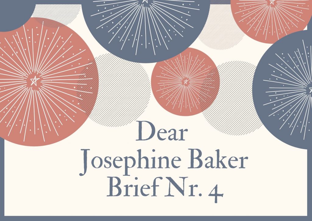 Briefe an berühmte Frauen - Vierter Brief an die Josephine Baker 